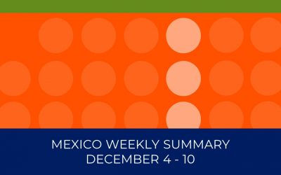 Mexico Weekly Summary December 4-10